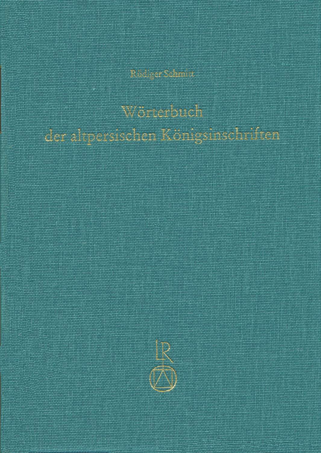 Cover: 9783954900176 | Wörterbuch der altpersischen Königsinschriften | Rüdiger Schmitt