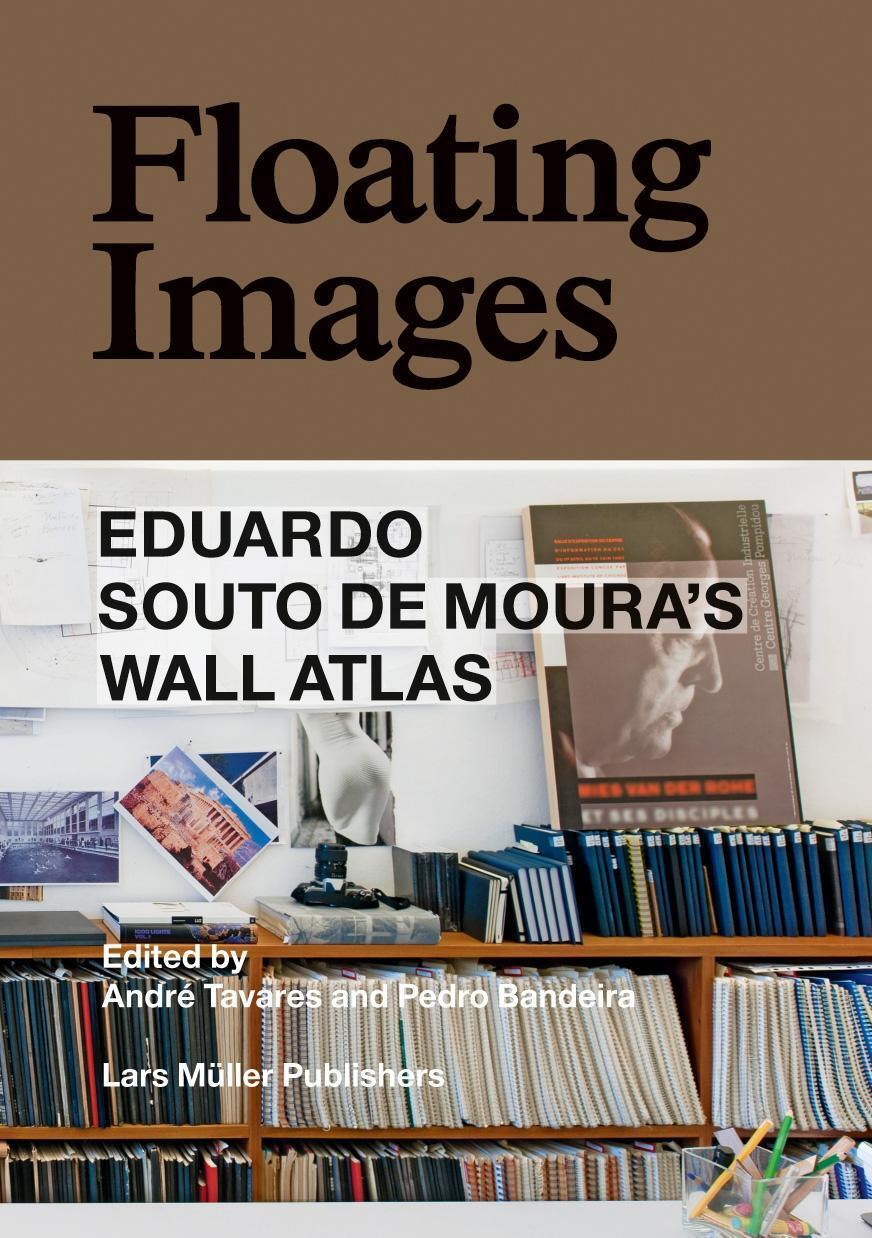 Cover: 9783037783016 | Floating Images | Eduardo Souto de Moura's Wall Atlas | Bandeira