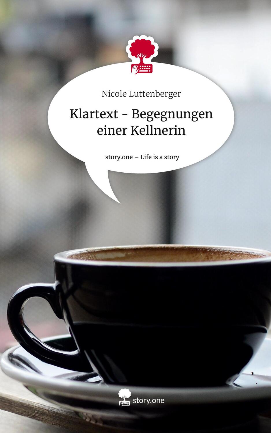Cover: 9783710897405 | Klartext - Begegnungen einer Kellnerin. Life is a Story - story.one