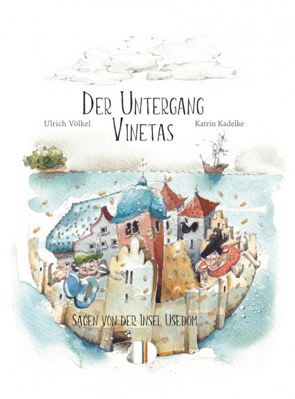 Cover: 9783944102429 | Der Untergang Vinetas | Sagen von der Insel Usedom | Ulrich Völkel
