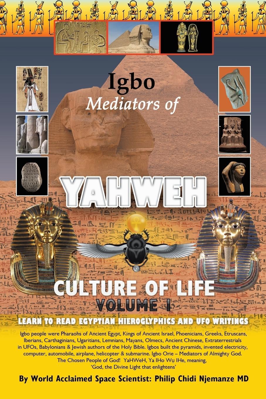 Cover: 9781499097139 | Igbo Mediators of Yahweh Culture of Life | Philip Chidi Njemanze MD