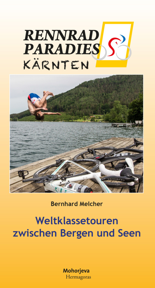 Cover: 9783708609935 | Rennradparadies Kärnten | Bernhard Melcher | Taschenbuch | 2018