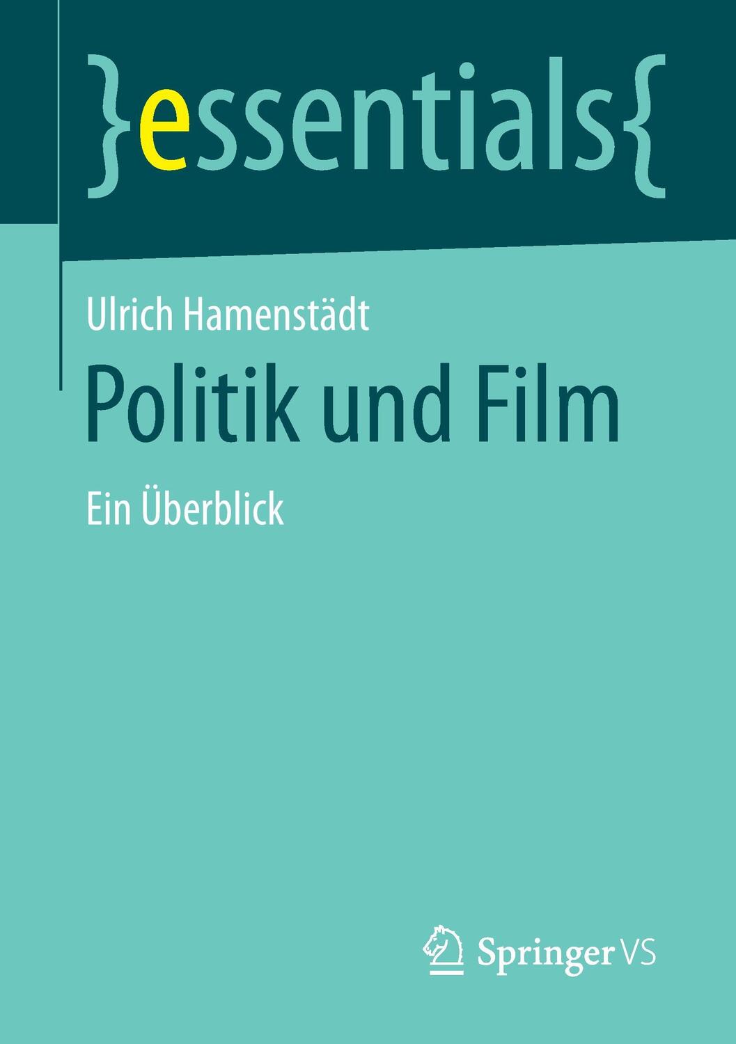Cover: 9783658125592 | Politik und Film | Ein Überblick | Ulrich Hamenstädt | Taschenbuch