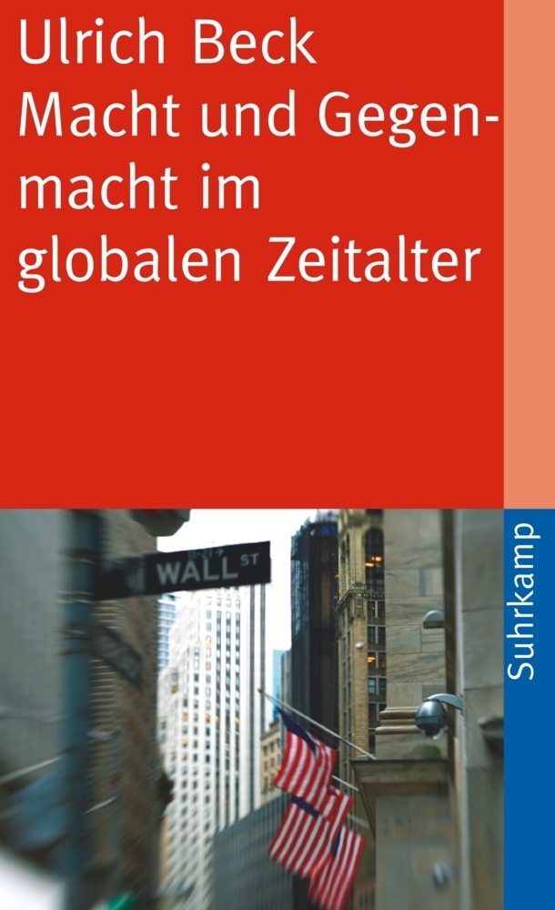 Cover: 9783518460993 | Macht und Gegenmacht im globalen Zeitalter | Ulrich Beck | Taschenbuch