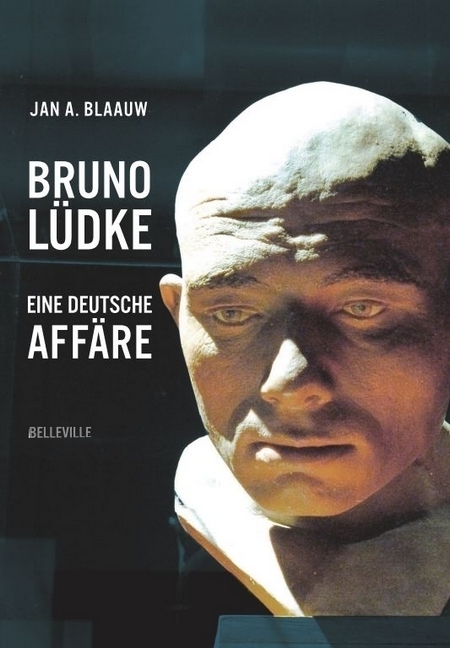 Cover: 9783946875680 | Bruno Lüdke | Eine deutsche Affäre | Jan A. Blaauw | Buch | Deutsch