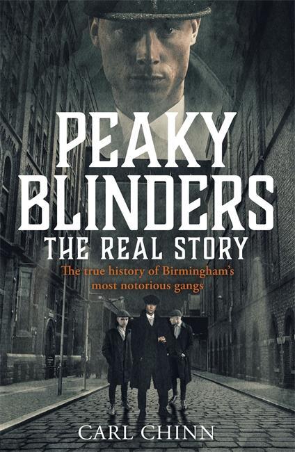 Cover: 9781789461725 | Peaky Blinders - The Real Story of Birmingham's most notorious gangs