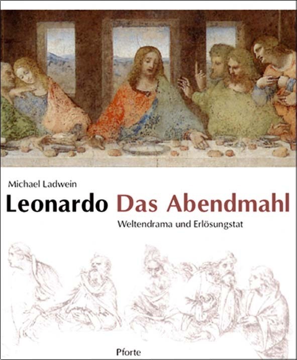 Cover: 9783856361532 | Leonardo. Das Abendmahl | Weltendrama und Erlösungstat | Ladwein