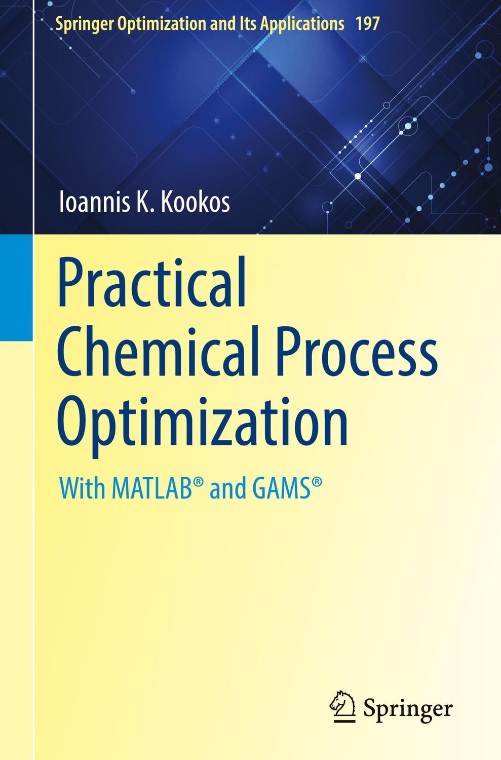 Cover: 9783031112973 | Practical Chemical Process Optimization | With MATLAB® and GAMS® | xi