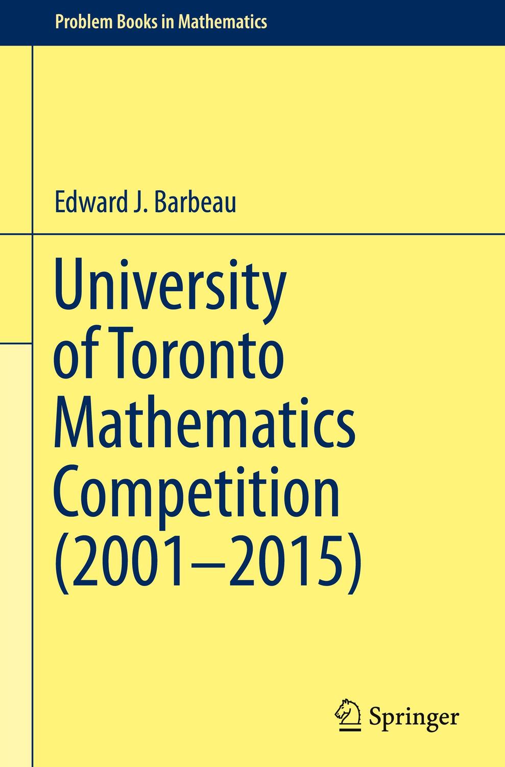 Cover: 9783319281049 | University of Toronto Mathematics Competition (2001¿2015) | Barbeau