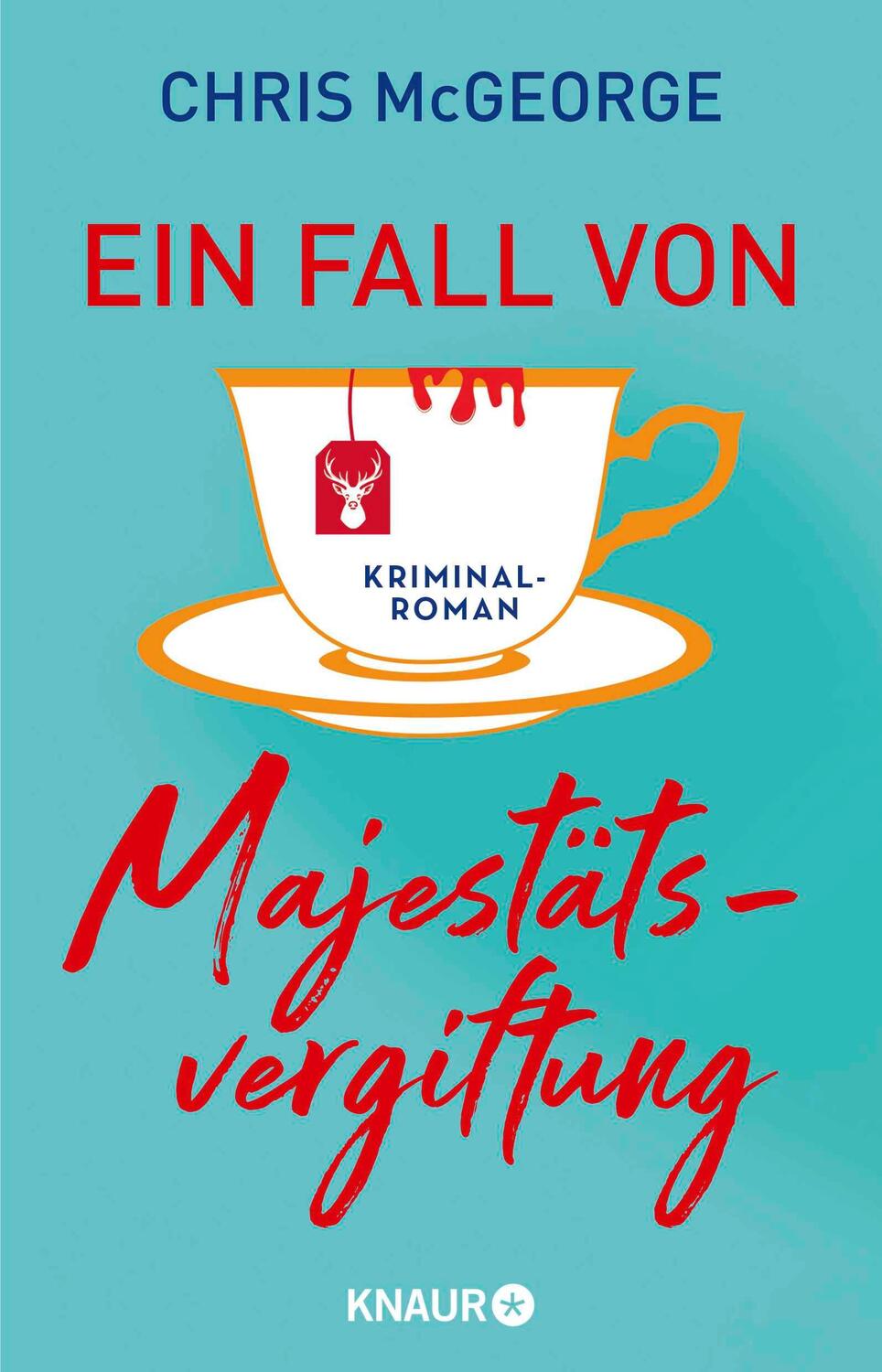 Cover: 9783426529799 | Ein Fall von Majestätsvergiftung | Chris McGeorge | Taschenbuch | 2023