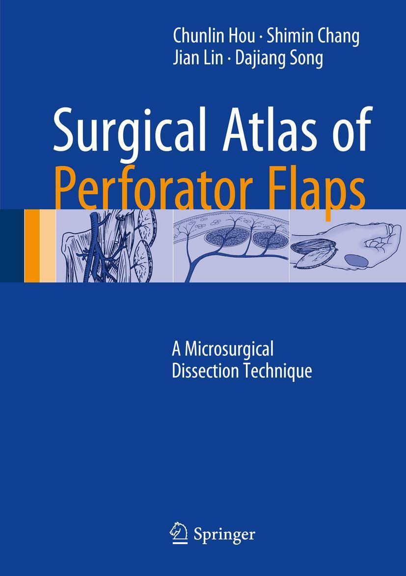 Cover: 9789401798334 | Surgical Atlas of Perforator Flaps | Chunlin Hou (u. a.) | Buch | VIII
