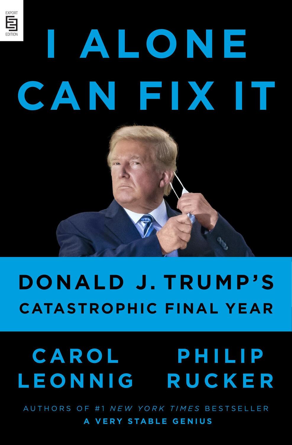 Cover: 9780593300626 | I Alone Can Fix It | Donald J. Trump's Catastrophic Final Year | Buch
