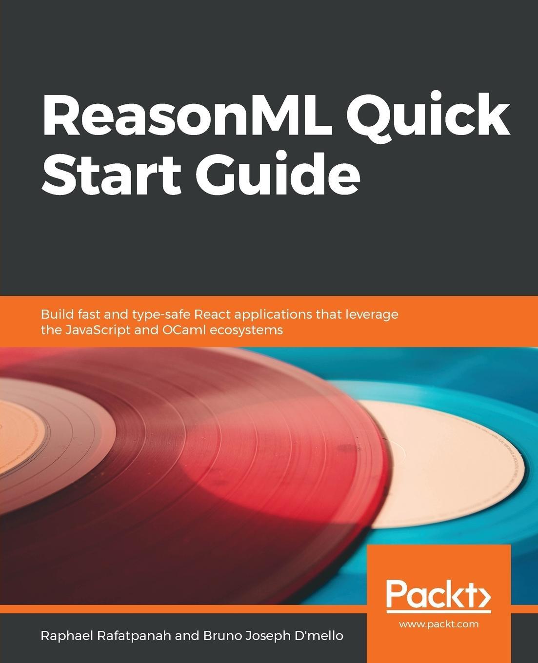 Cover: 9781789340785 | ReasonML Quick Start Guide | Raphael Rafatpanah (u. a.) | Taschenbuch