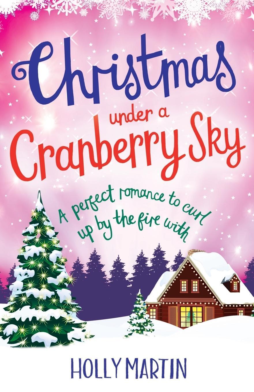 Cover: 9781786810717 | Christmas Under a Cranberry Sky | Holly Martin | Taschenbuch | 2016