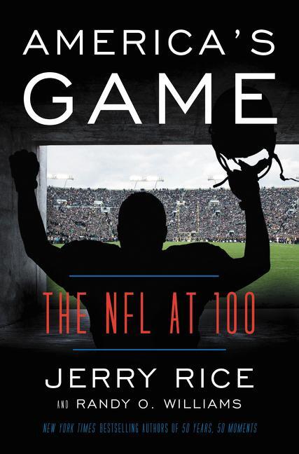 Cover: 9780062692900 | America's Game: The NFL at 100 | Jerry Rice (u. a.) | Buch | Gebunden