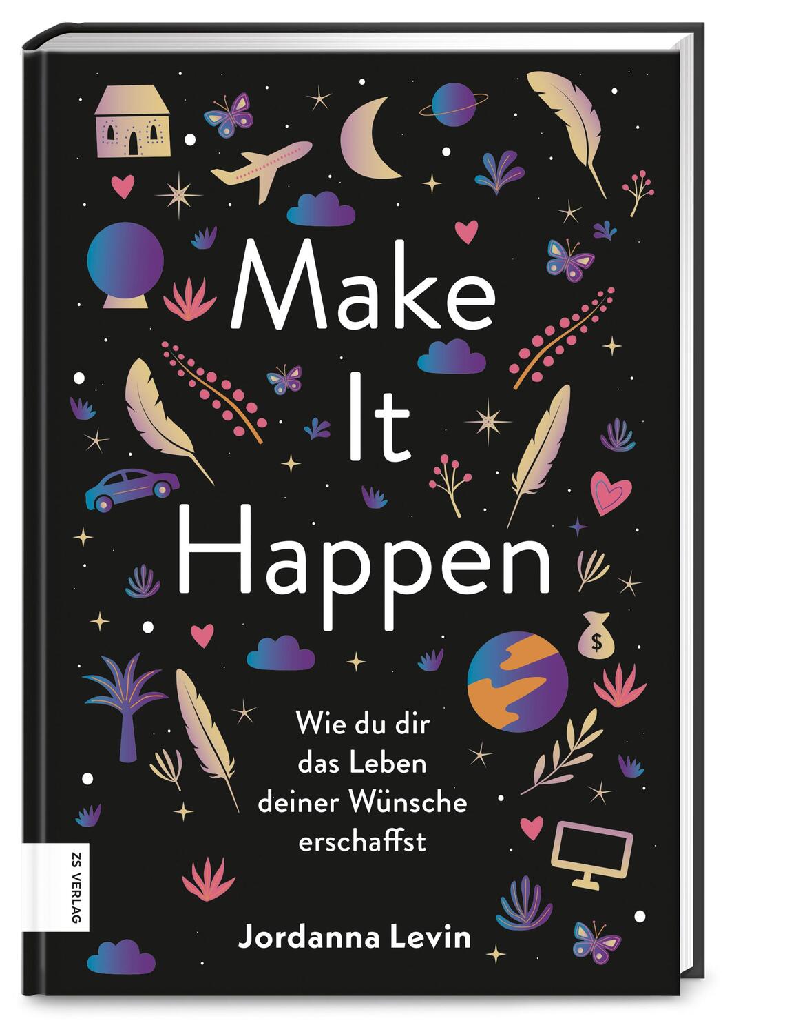 Cover: 9783965840010 | Make it happen | Wie du dir das Leben deiner Wünsche erschaffst | Buch