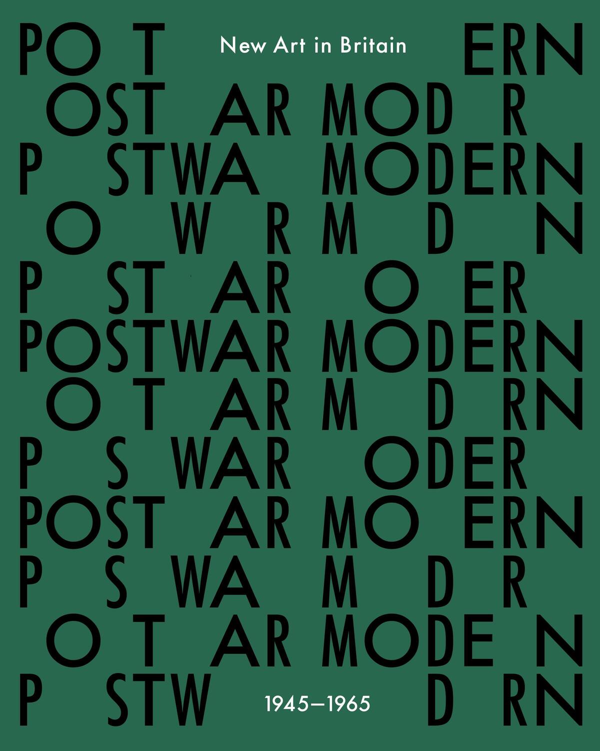 Cover: 9783791379357 | Postwar Modern | New Art in Britain 1945-65 | Buch | 352 S. | Englisch
