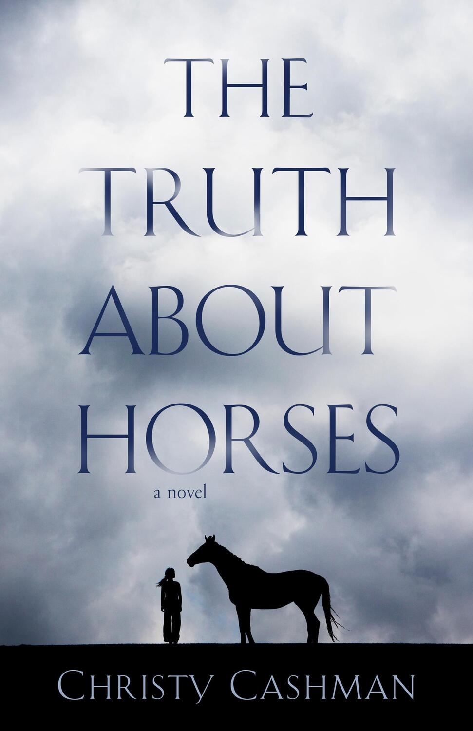 Bild: 9781684632121 | The Truth About Horses | A Novel | Christy Cashnman | Taschenbuch