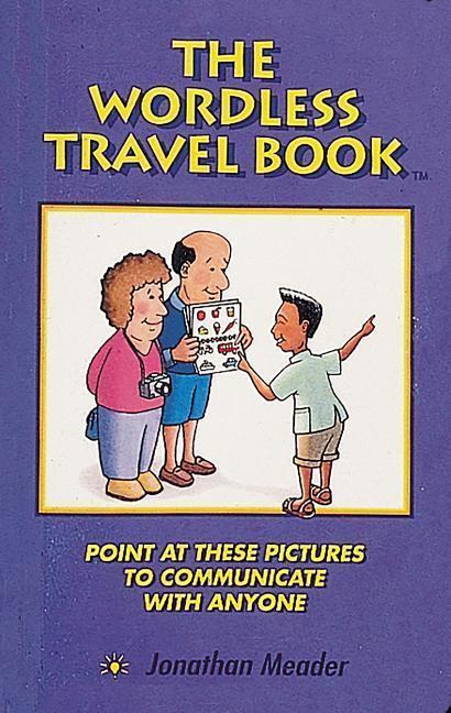 Cover: 9780898158090 | The Wordless Travel Book: Point at These Pictures to Communicate...