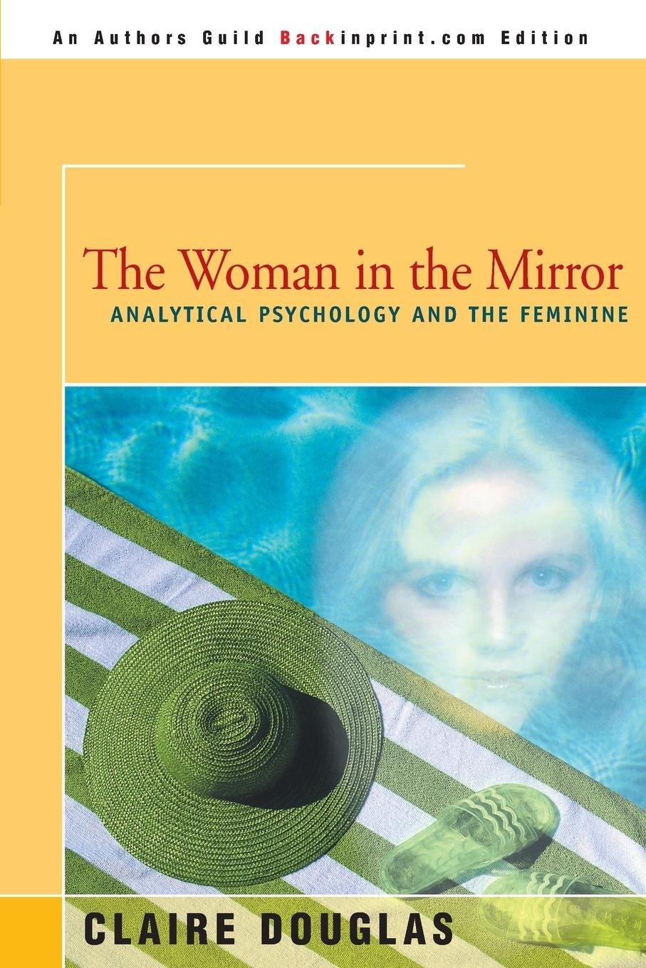 Cover: 9780595138876 | The Woman in the Mirror | Analytical Psychology and the Feminie | Buch