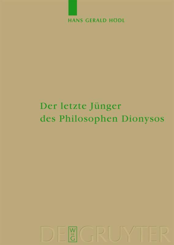 Cover: 9783110184433 | Der letzte Jünger des Philosophen Dionysos | Hans Gerald Hoedl | Buch