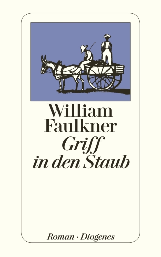 Cover: 9783257201512 | Griff in den Staub | Roman | William Faulkner | Taschenbuch | Deutsch