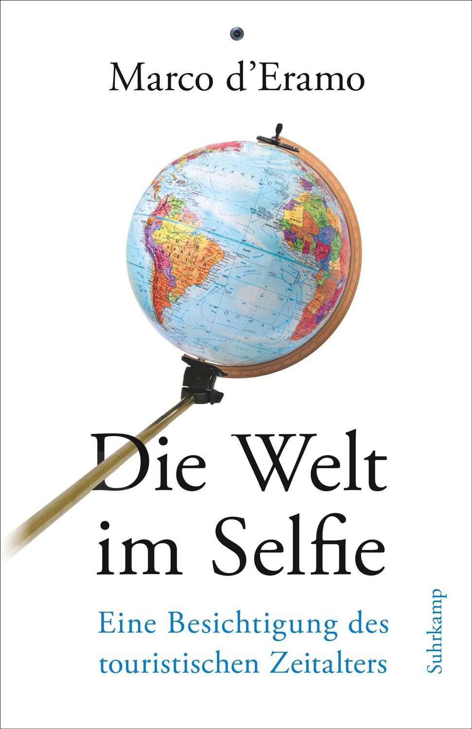 Cover: 9783518428092 | Die Welt im Selfie | Eine Besichtigung des touristischen Zeitalters