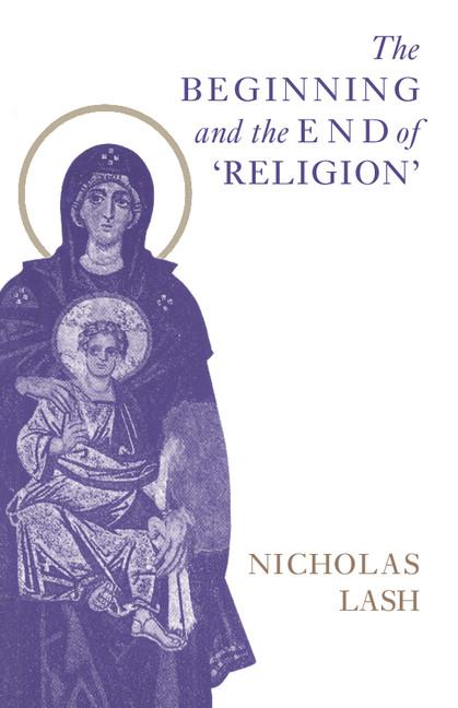 Cover: 9780521566353 | The Beginning and the End of Religion | Nicholas Lash | Taschenbuch