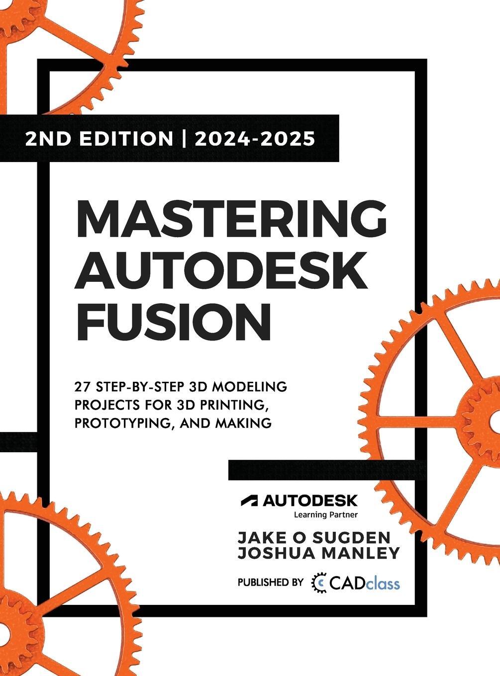 Cover: 9798988189466 | Mastering Autodesk Fusion 360 Edt.2 (2024-2025) | Jake O Sugden | Buch