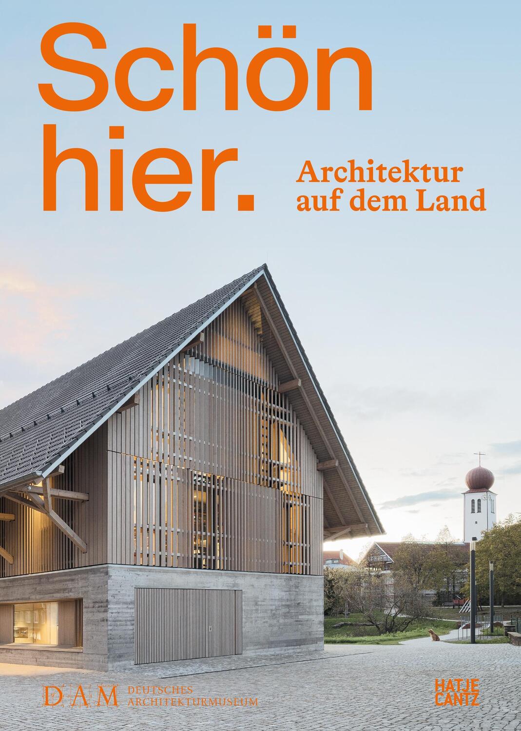 Cover: 9783775751506 | Schön hier. Architektur auf dem Land | Architektur auf dem Land | Buch