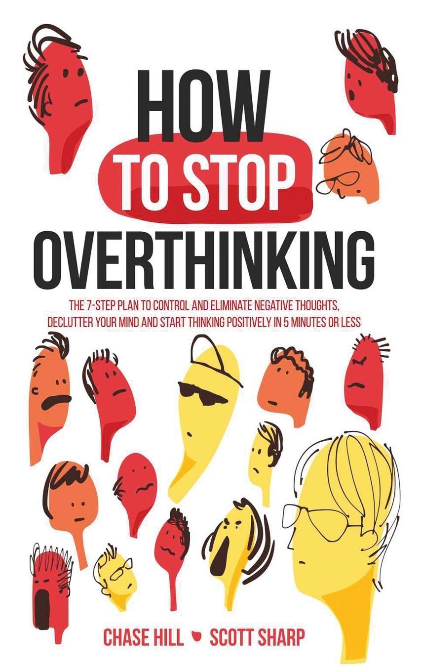 Cover: 9781087913148 | How to Stop Overthinking | Chase Hill (u. a.) | Buch | Englisch | 2020