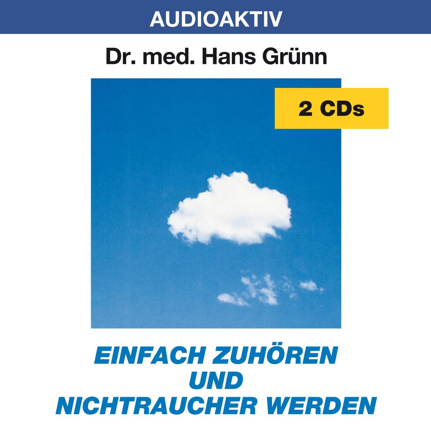 Cover: 9783932235245 | Einfach zuhören und Nichtraucher werden. 2 CDs | Hans Grünn | Audio-CD
