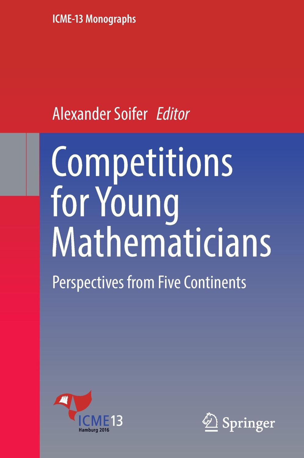 Cover: 9783319565842 | Competitions for Young Mathematicians | Alexander Soifer | Buch | xiv