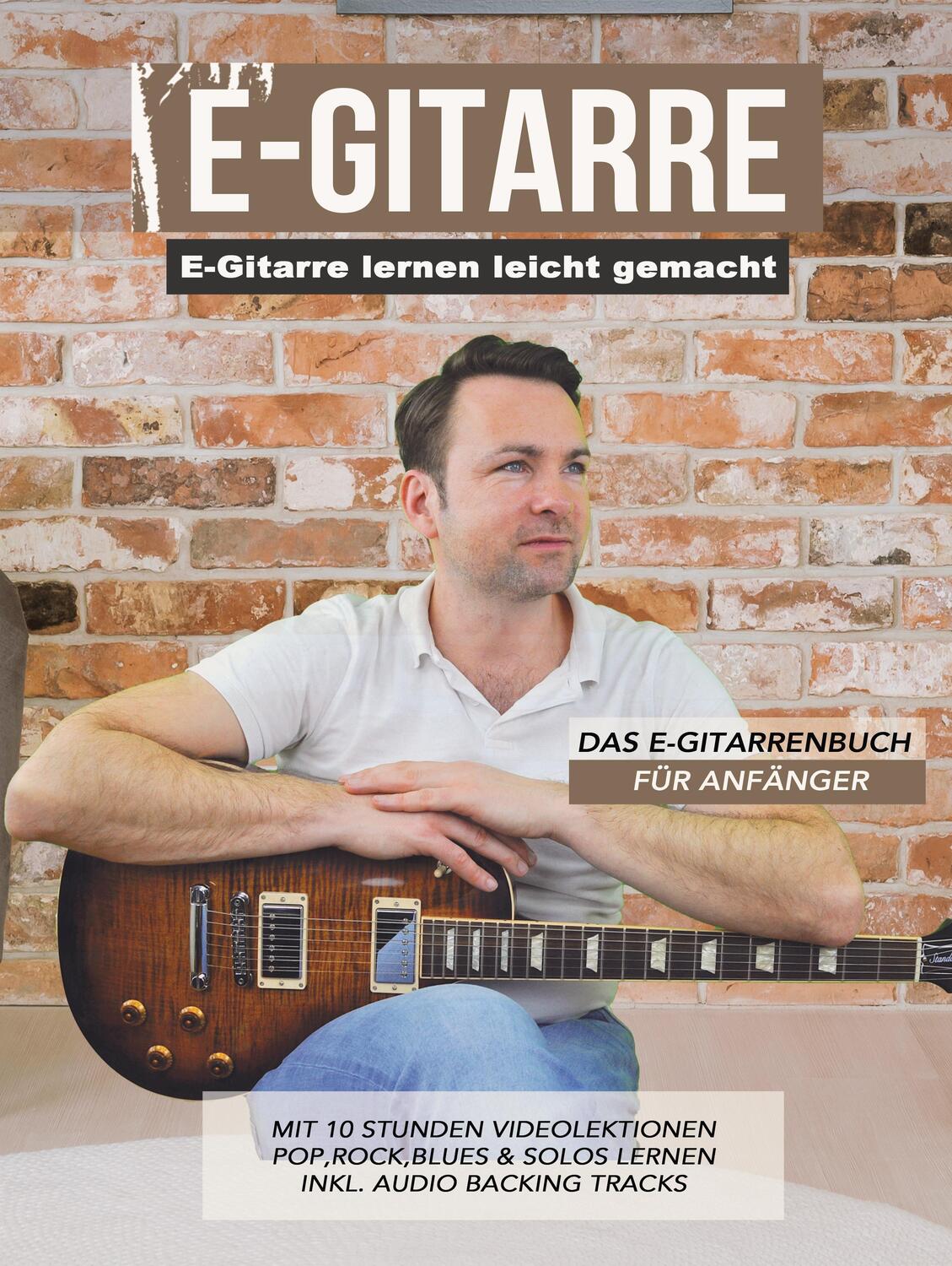 Cover: 9783949891915 | E-Gitarre lernen leicht gemacht - Das E-Gitarrenbuch für Anfänger
