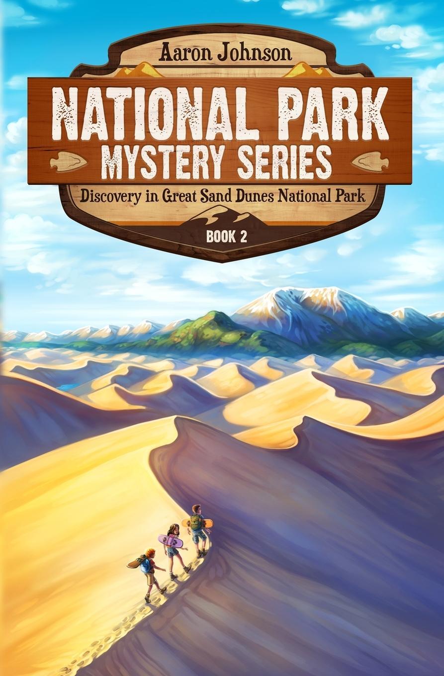 Cover: 9780989711678 | Discovery in Great Sand Dunes National Park | Aaron Johnson | Buch