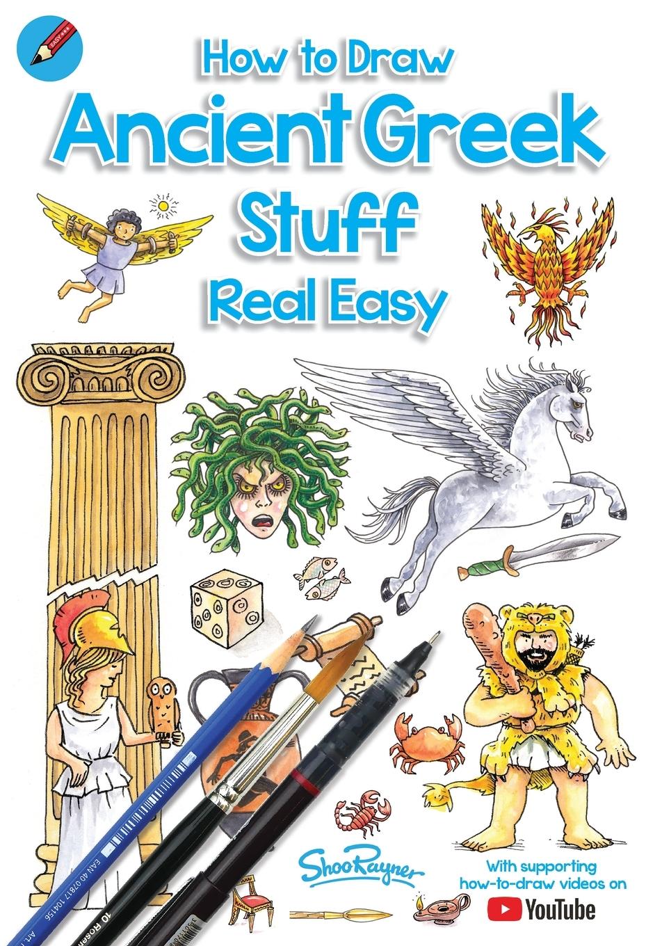 Cover: 9781908944382 | How To Draw Ancient Greek Stuff Real Easy | Shoo Rayner | Taschenbuch