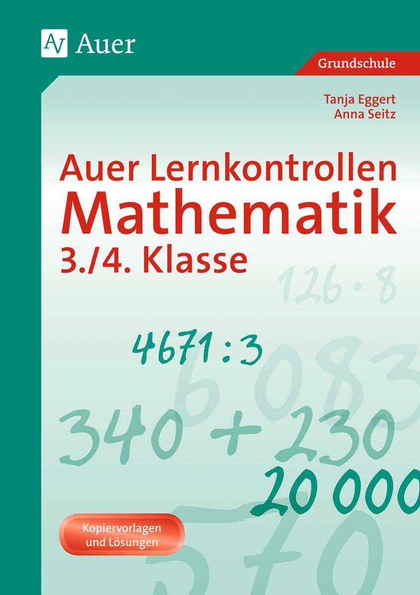 Cover: 9783403063551 | Auer Lernkontrollen Mathematik, Klasse 3/4 | Tanja Eggert (u. a.)