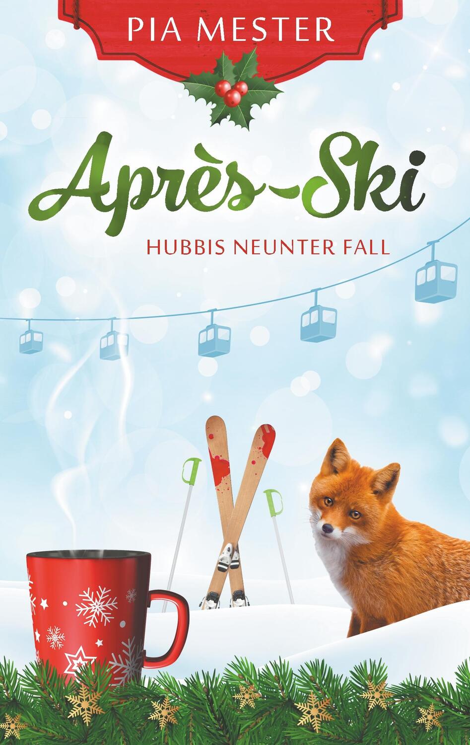 Cover: 9783749781638 | Après-Ski - Hubbis neunter Fall | Pia Mester | Taschenbuch | Paperback