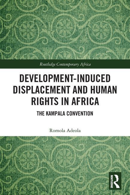 Cover: 9780367546250 | Development-induced Displacement and Human Rights in Africa | Adeola