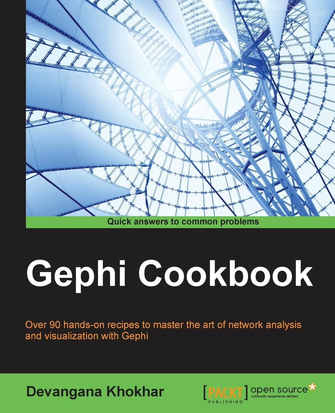 Cover: 9781783987405 | Gephi Cookbook | Devangana Khokhar | Taschenbuch | Paperback | 2015
