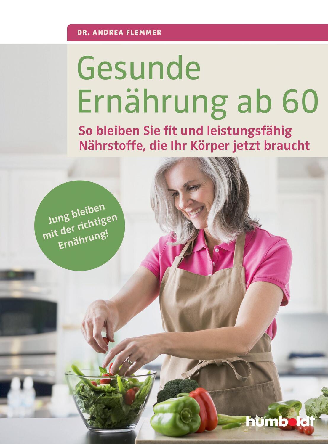 Cover: 9783899938616 | Gesunde Ernährung ab 60 | Andrea Flemmer | Taschenbuch | Deutsch