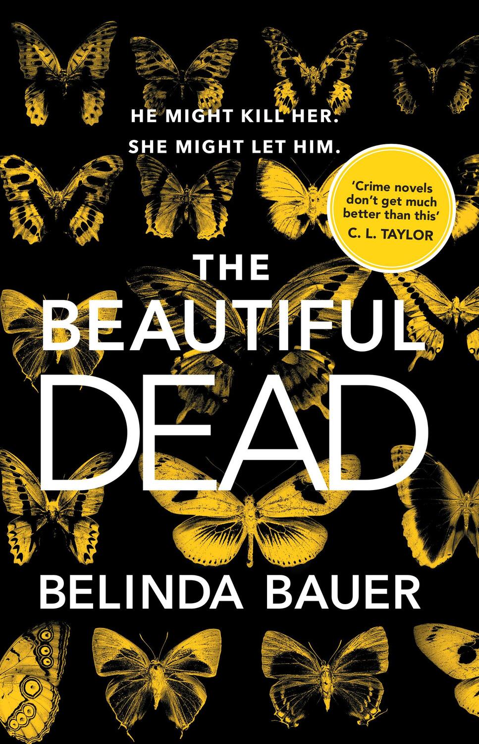 Cover: 9781784160845 | The Beautiful Dead | From the Sunday Times bestselling author of Snap