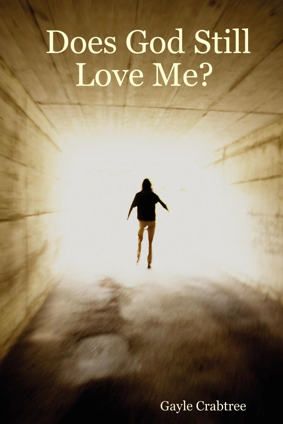 Cover: 9781411699335 | Does God Still Love Me? | Gayle Crabtree | Taschenbuch | Englisch