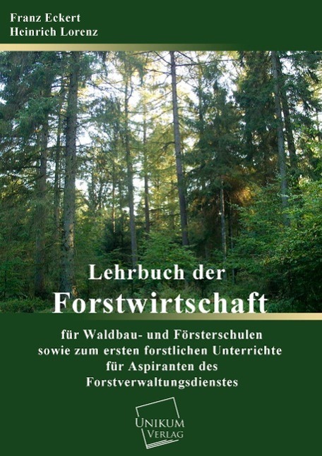 Cover: 9783845740430 | Lehrbuch der Forstwirtschaft für Waldbau- und Försterschulen sowie...