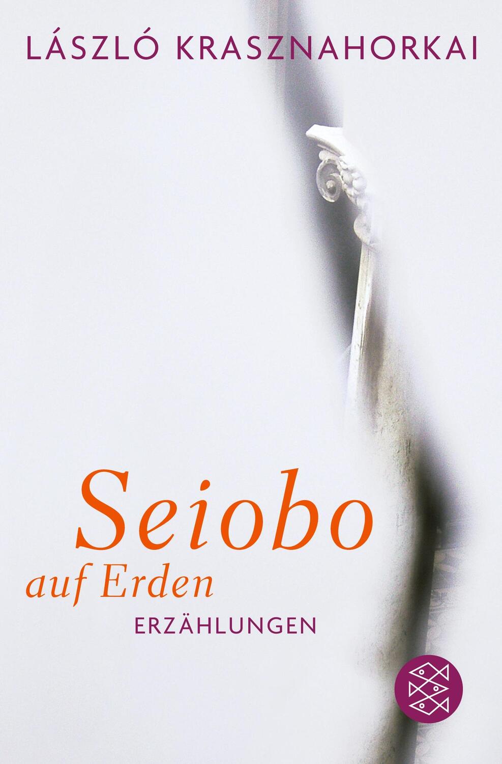 Cover: 9783596183975 | Seiobo auf Erden | Erzählungen | László Krasznahorkai | Taschenbuch