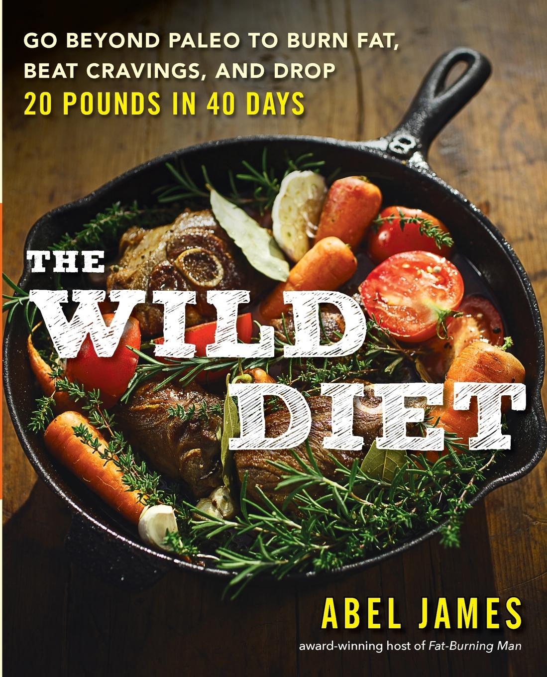 Cover: 9781101982860 | The Wild Diet | Abel James | Taschenbuch | Einband - flex.(Paperback)