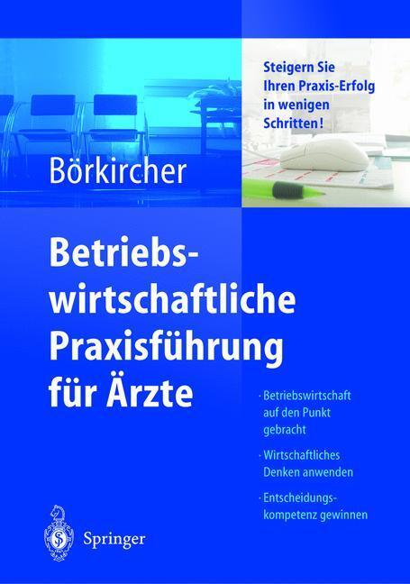 Cover: 9783642621475 | Betriebswirtschaftliche Praxisführung für Ärzte | Helmut Börkircher