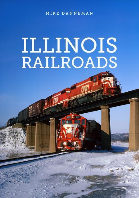 Cover: 9781398103092 | Illinois Railroads | Mike Danneman | Taschenbuch | Englisch | 2022