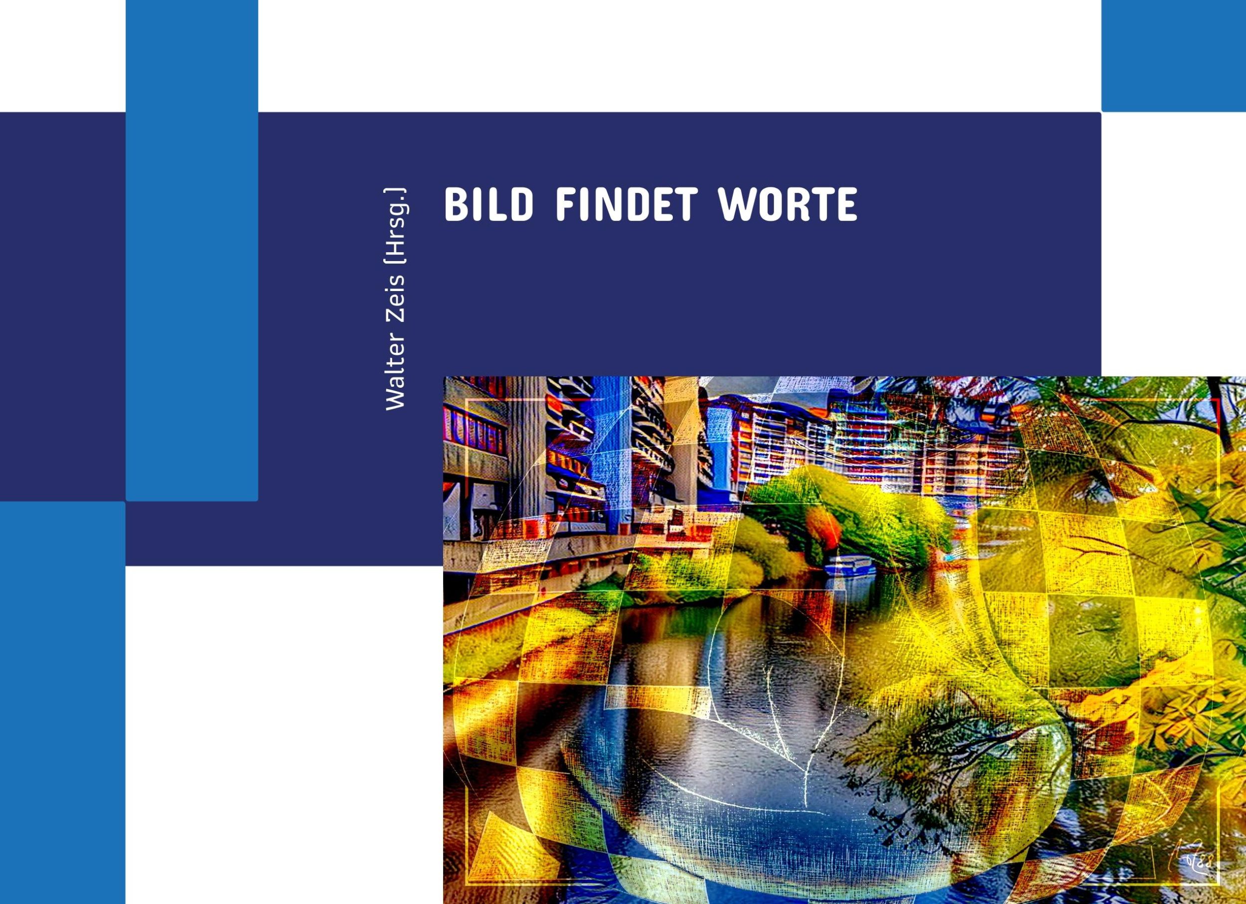 Cover: 9783748115731 | Bild findet Worte | Walter Zeis | Buch | HC runder Rücken kaschiert