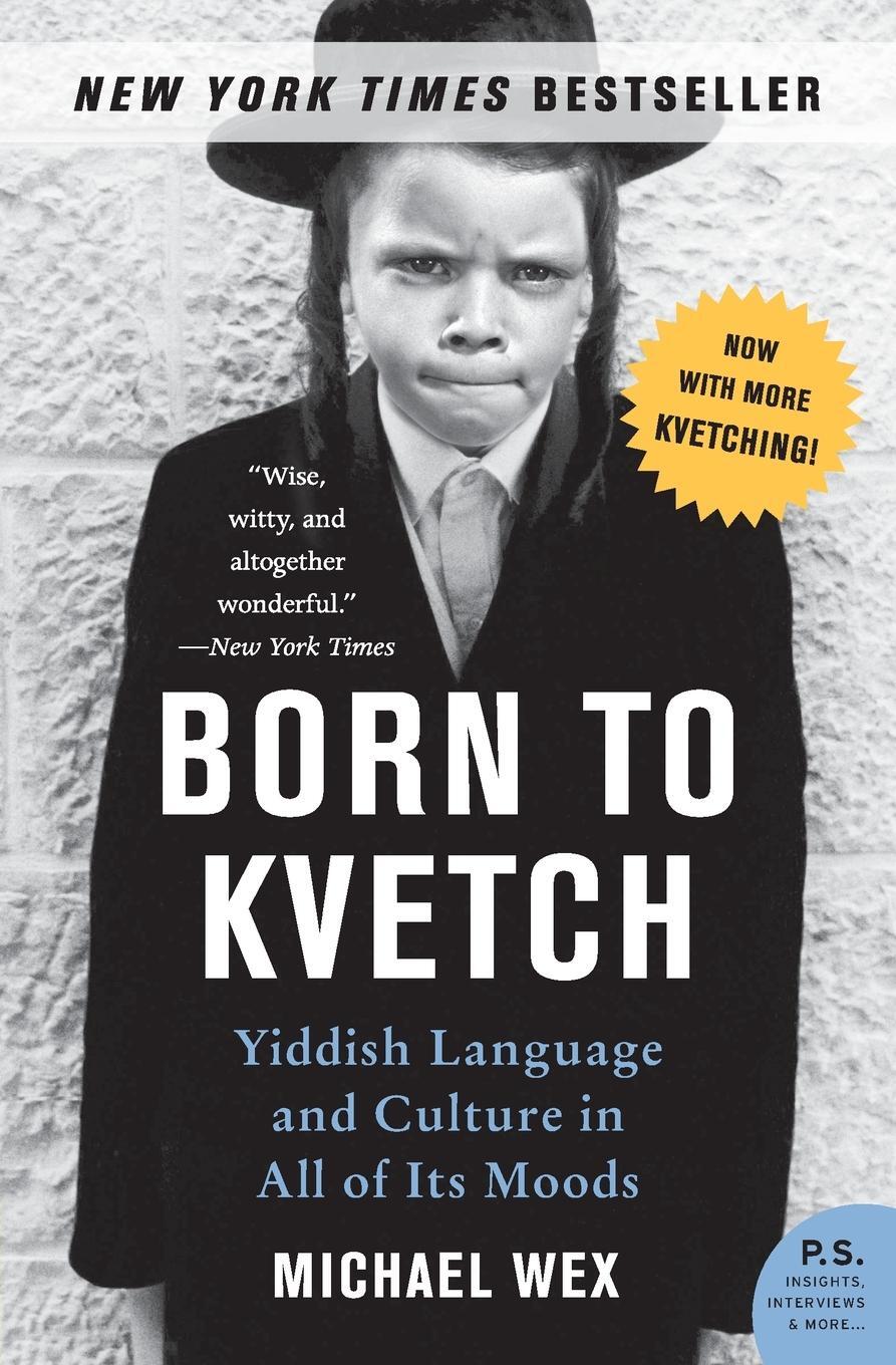 Cover: 9780061132179 | Born to Kvetch | Yiddish Language and Culture in All of Its Moods